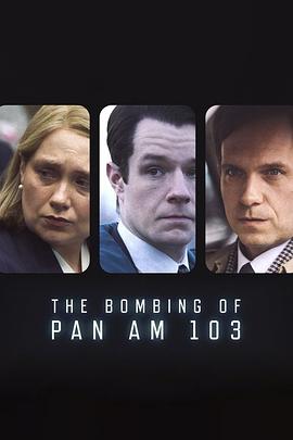 911爆料网《泛美航空103航班爆炸案 The Bombing of Pan Am 103》免费在线观看