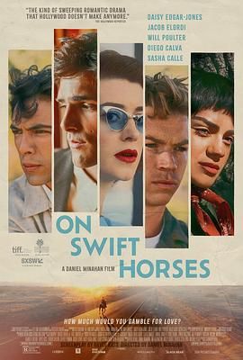 911爆料网《快马驰情 On Swift Horses》免费在线观看