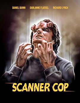 911爆料工厂《超能特警 Scanner Cop》免费在线观看