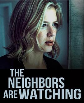 911爆料网《马路对面的房子 The Neighbors Are Watching》免费在线观看