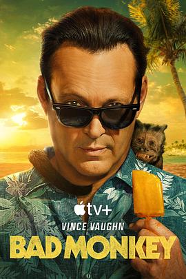 911爆料八卦网《坏猴子 第一季 Bad Monkey Season 1》免费在线观看