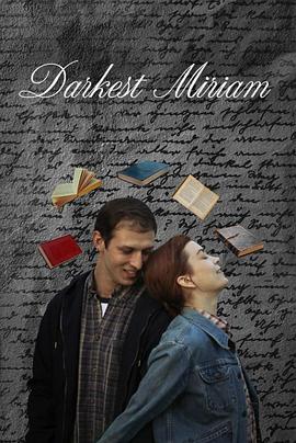 911爆料八卦网《至暗米里亚姆 Darkest Miriam》免费在线观看
